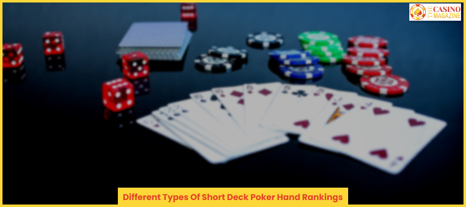 Different Types Of Short Deck Poker Hand Rankings 