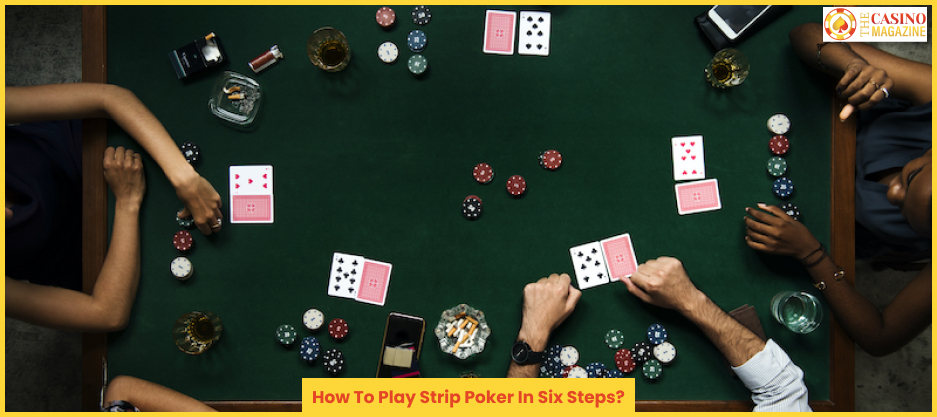 Cara Bermain Strip Poker Dalam Enam Langkah 