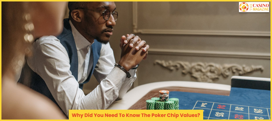 Why Did You Need To Know The Poker Chip Values