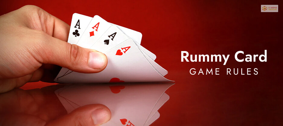 How To Play Rummy? A Step-By-Step Guide To Rummy Rules